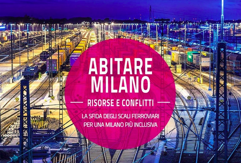 Abitare Milano. La sfida degli scali ferroviari.