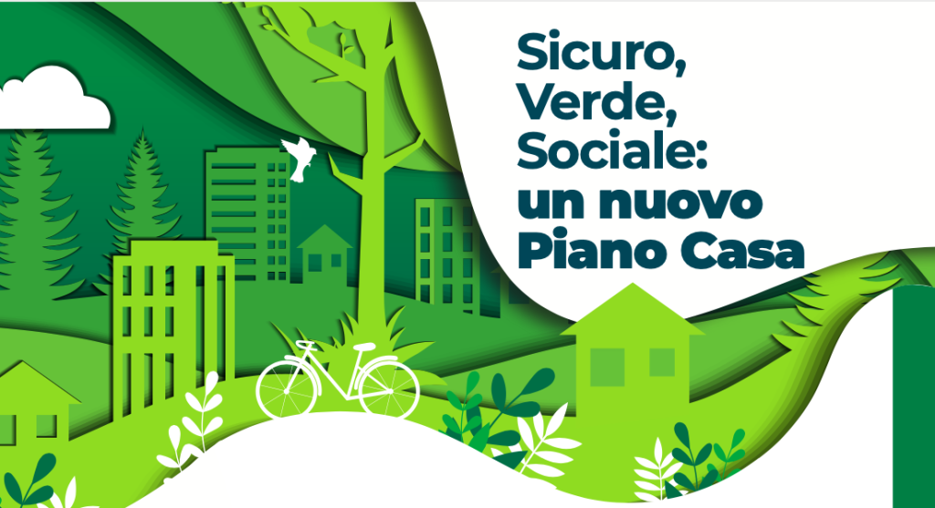 Convegno “Sicuro, verde, sociale: un nuovo Piano Casa”, 19 novembre